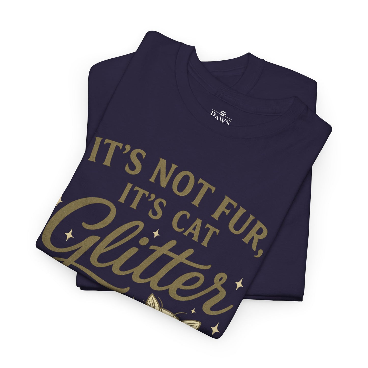 It's Not Fur, It's Cat Glitter - Classic Unisex T-Shirt