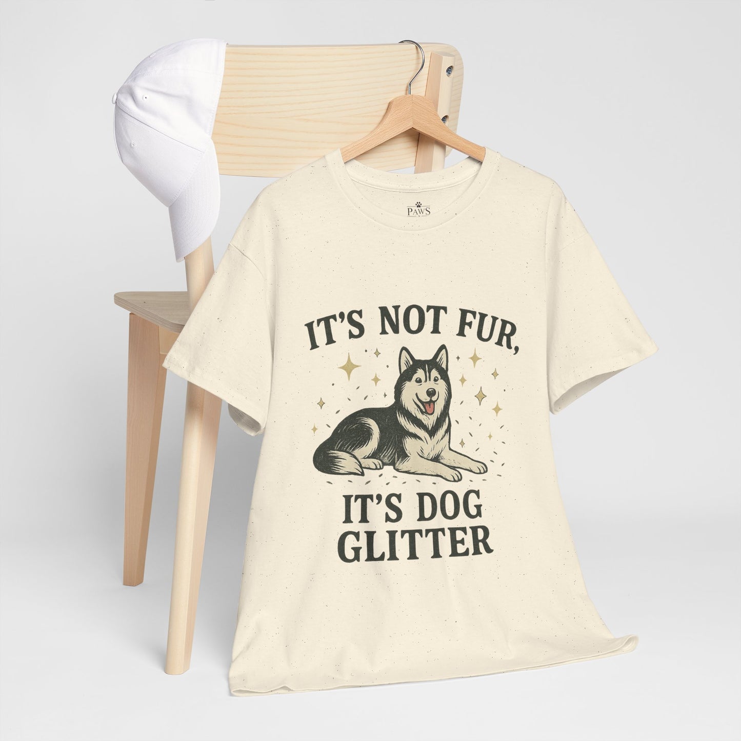 It's Not Fur, It's Dog Glitter - Classic Unisex T-Shirt
