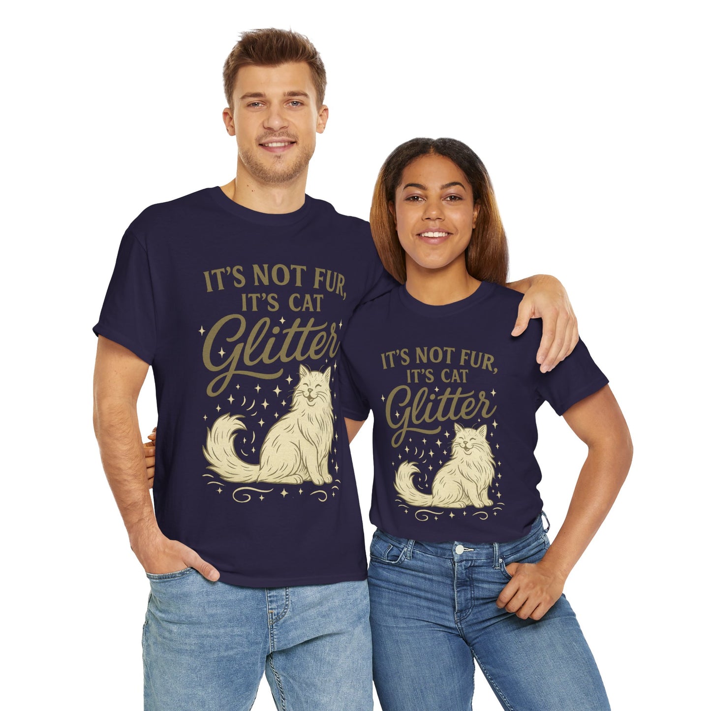 It's Not Fur, It's Cat Glitter - Classic Unisex T-Shirt