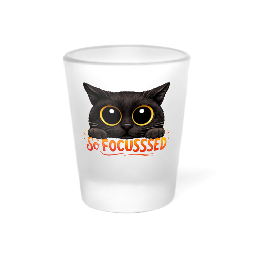 So Focusssed Black Cat - 1.5oz Clear or Frosted Shot Glass