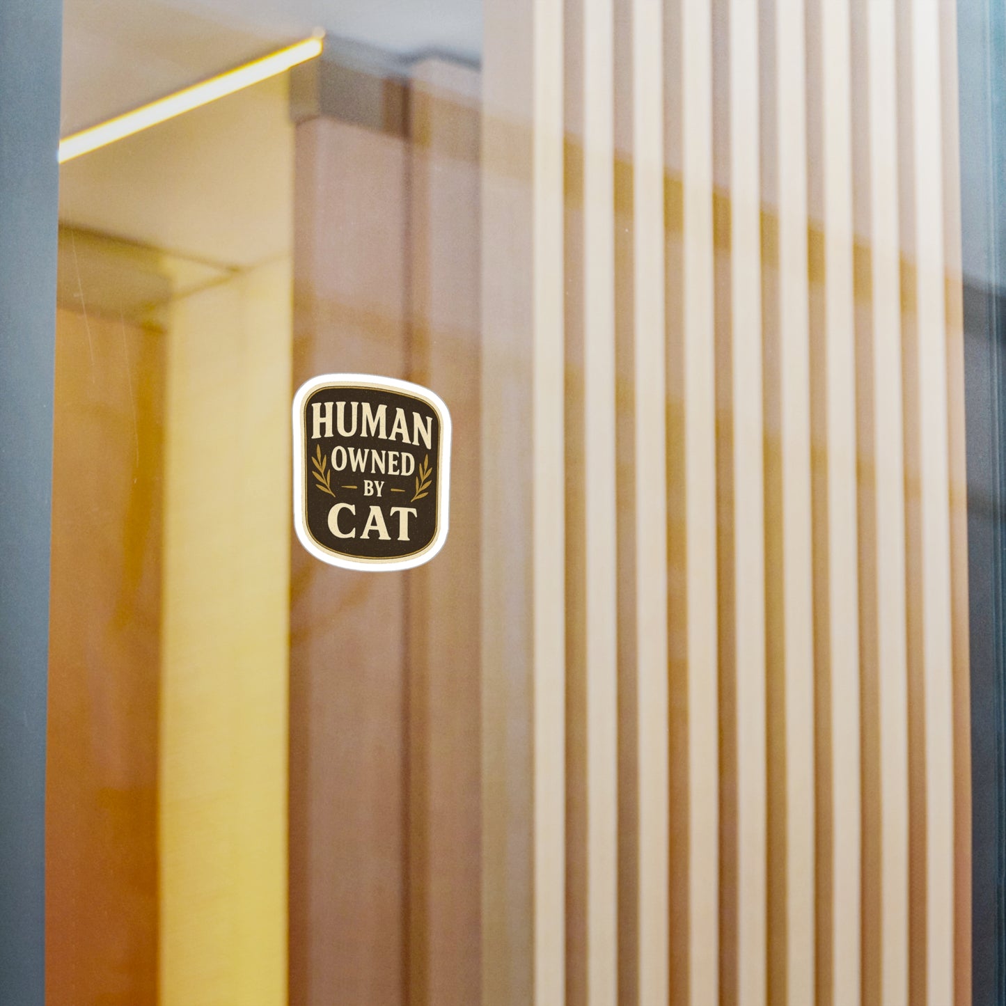 Human Owned by Cat - Cat Badge Sticker