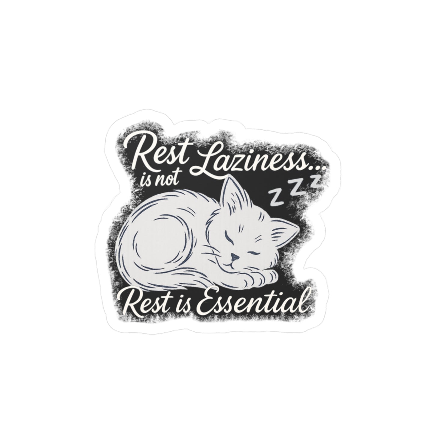 Rest is Not Laziness... Rest is Essential - Artistic Cat Sticker