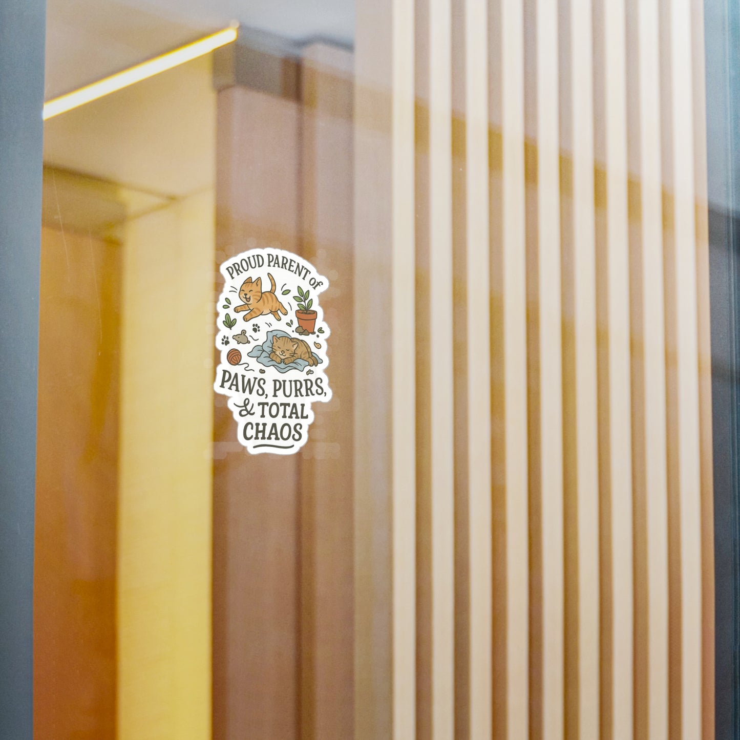 Proud Parent of Paws, Purrs, and Total Chaos - Cat Sticker