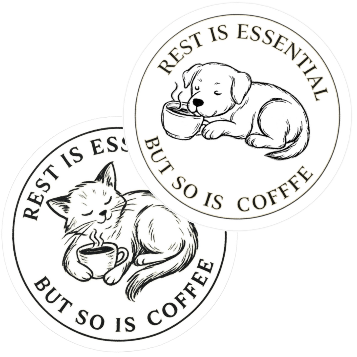 Rest is Essential, But So is Coffee Stickers: Cat & Dog (Set of 2)