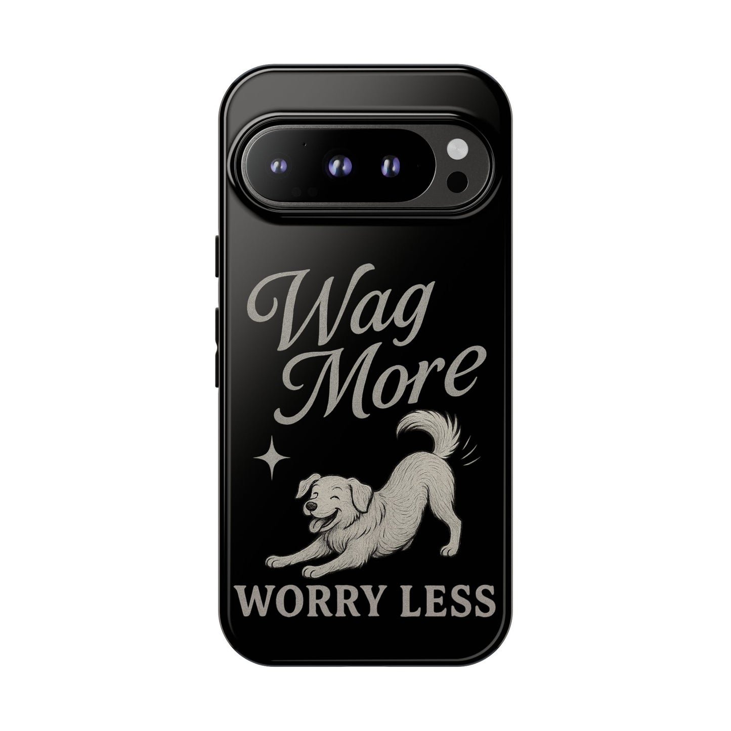 Wag More, Worry Less – Dog Phone Case