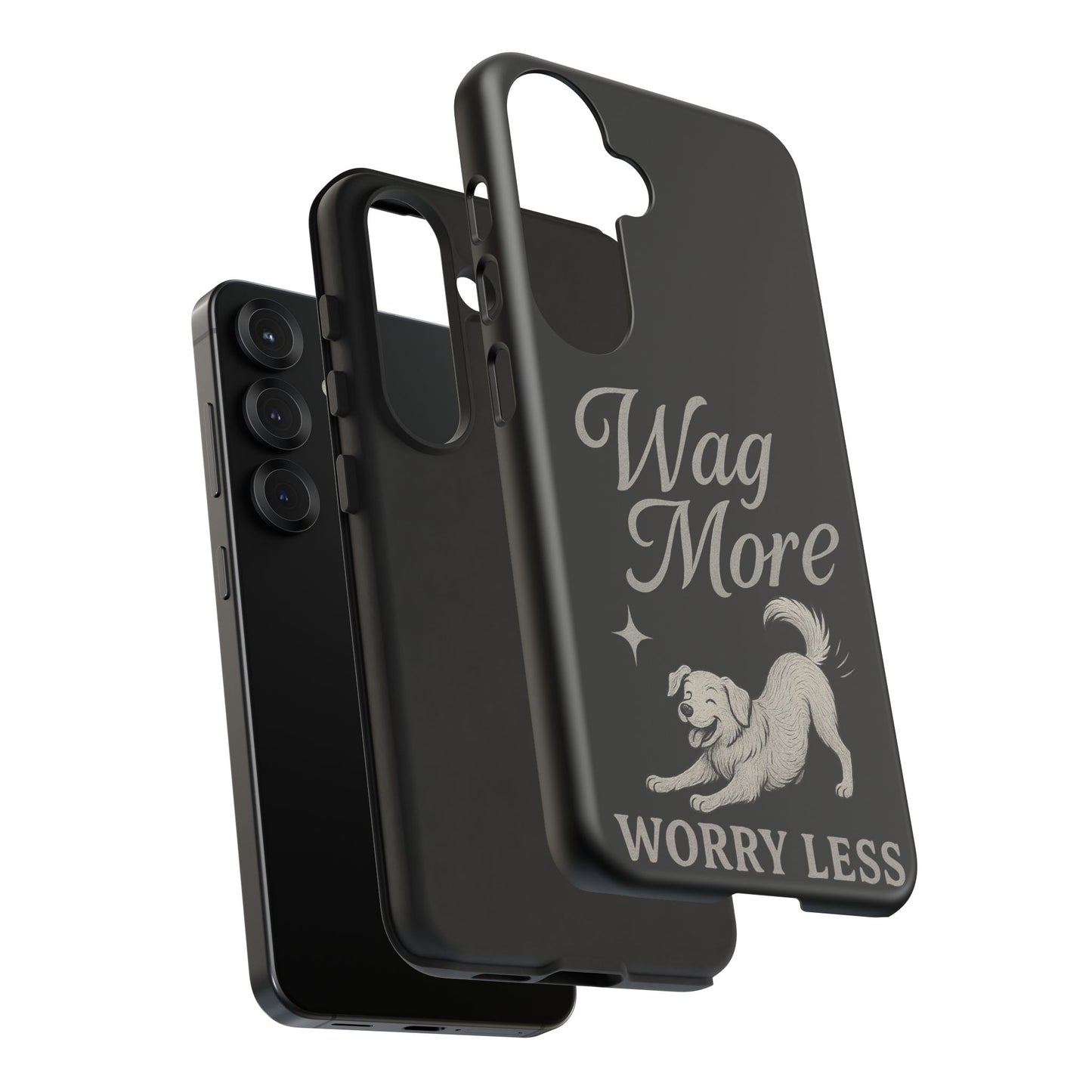 Wag More, Worry Less – Dog Phone Case