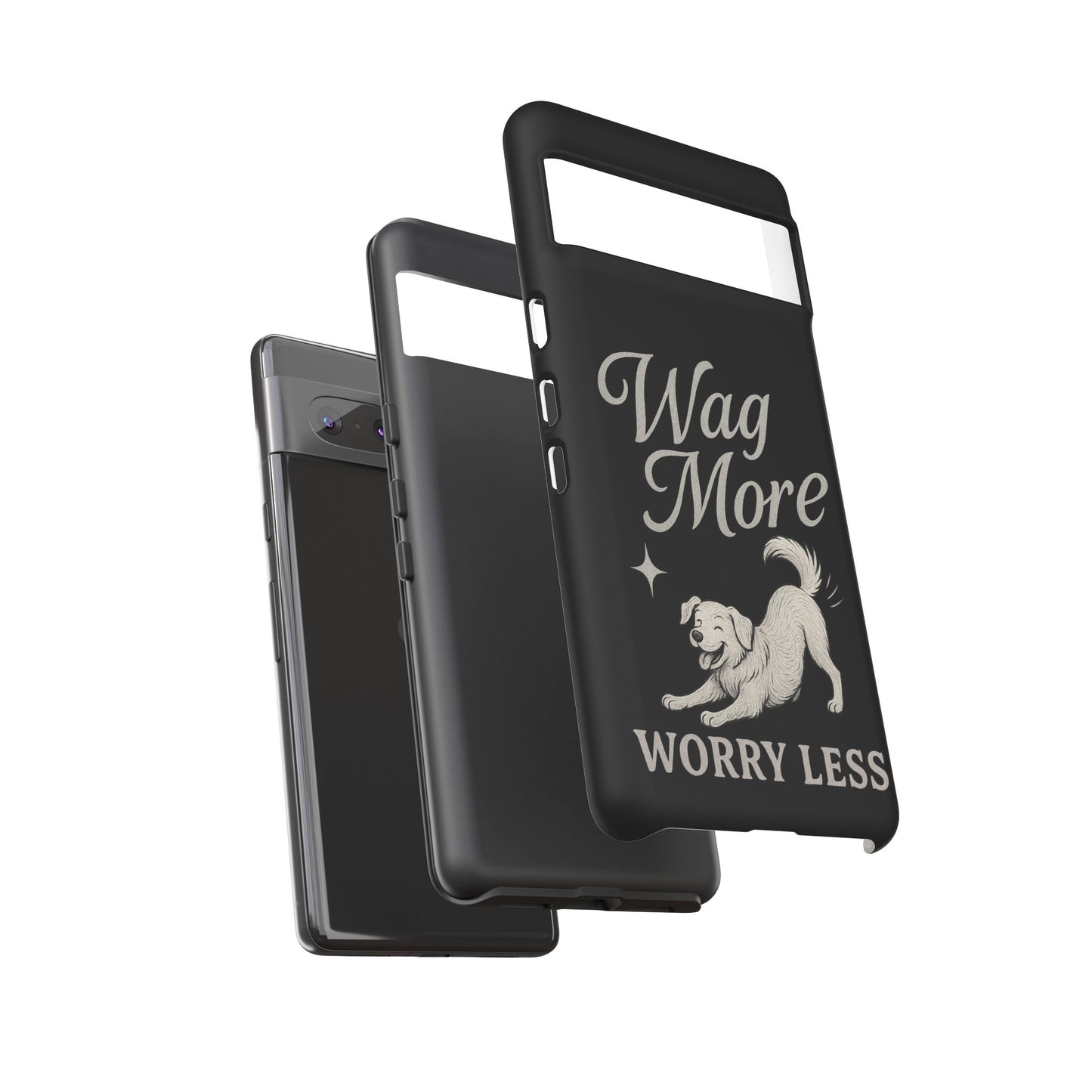 Wag More, Worry Less – Dog Phone Case