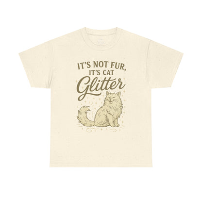 It's Not Fur, It's Cat Glitter - Classic Unisex T-Shirt