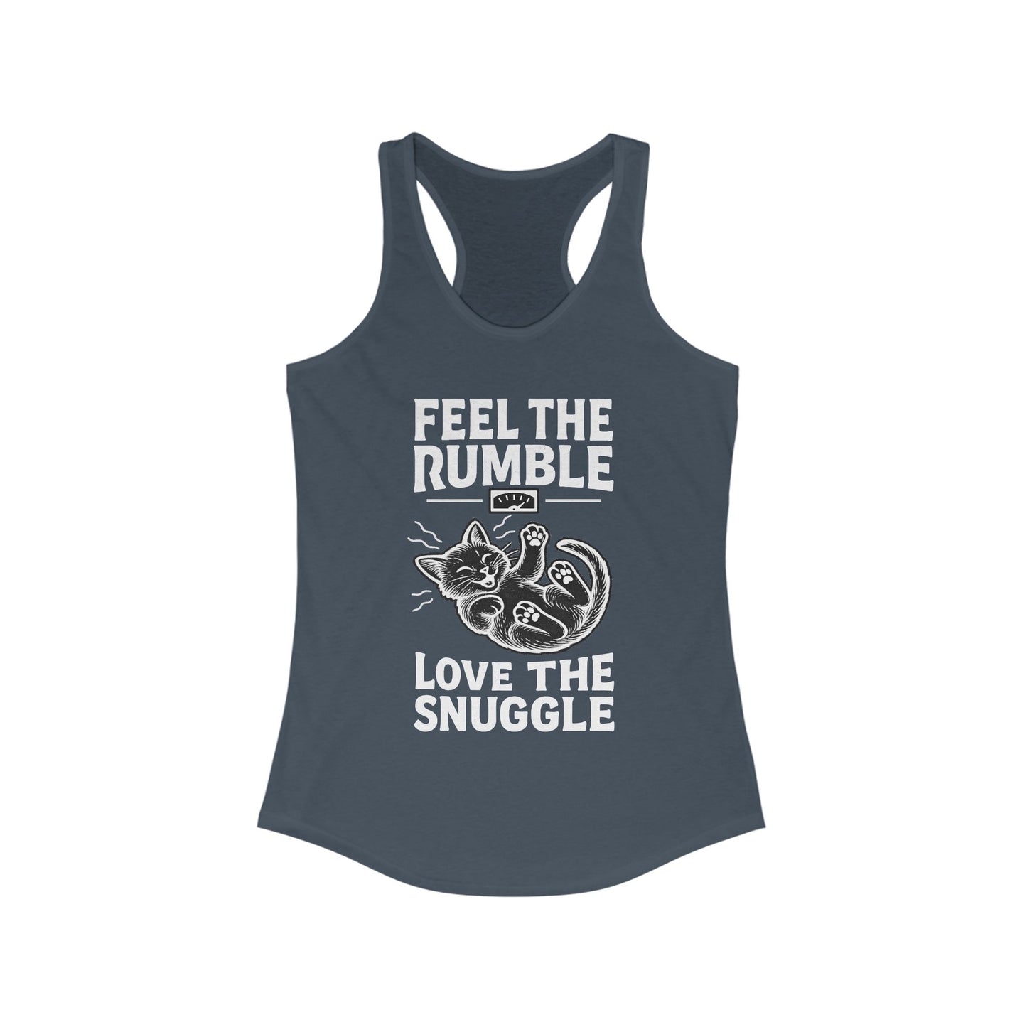 Feel the Rumble, Love the Snuggle - Women’s Racerback Cat Tank Top