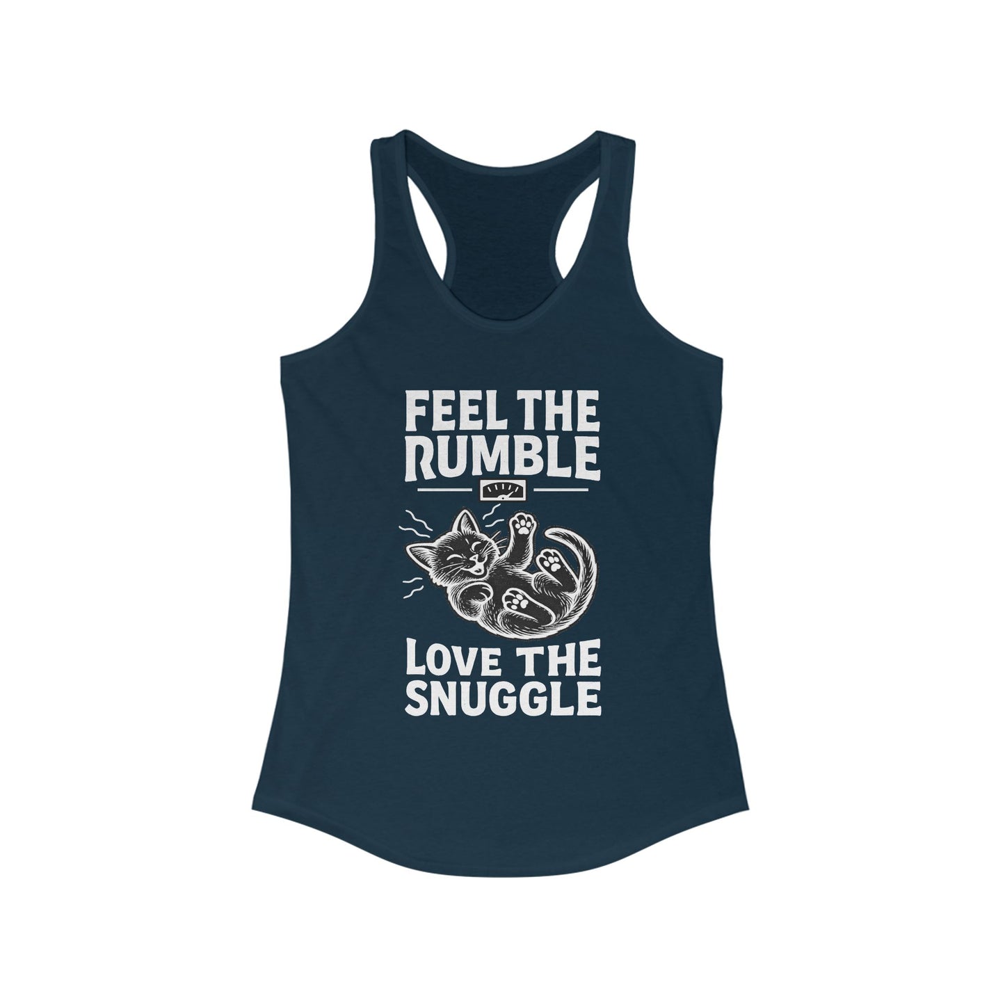 Feel the Rumble, Love the Snuggle - Women’s Racerback Cat Tank Top