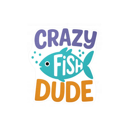 Crazy Fish Dude - Vinyl Sticker