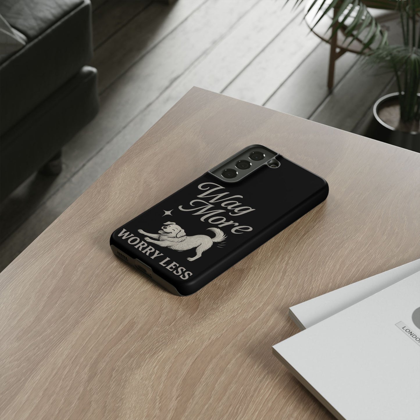 Wag More, Worry Less – Dog Phone Case