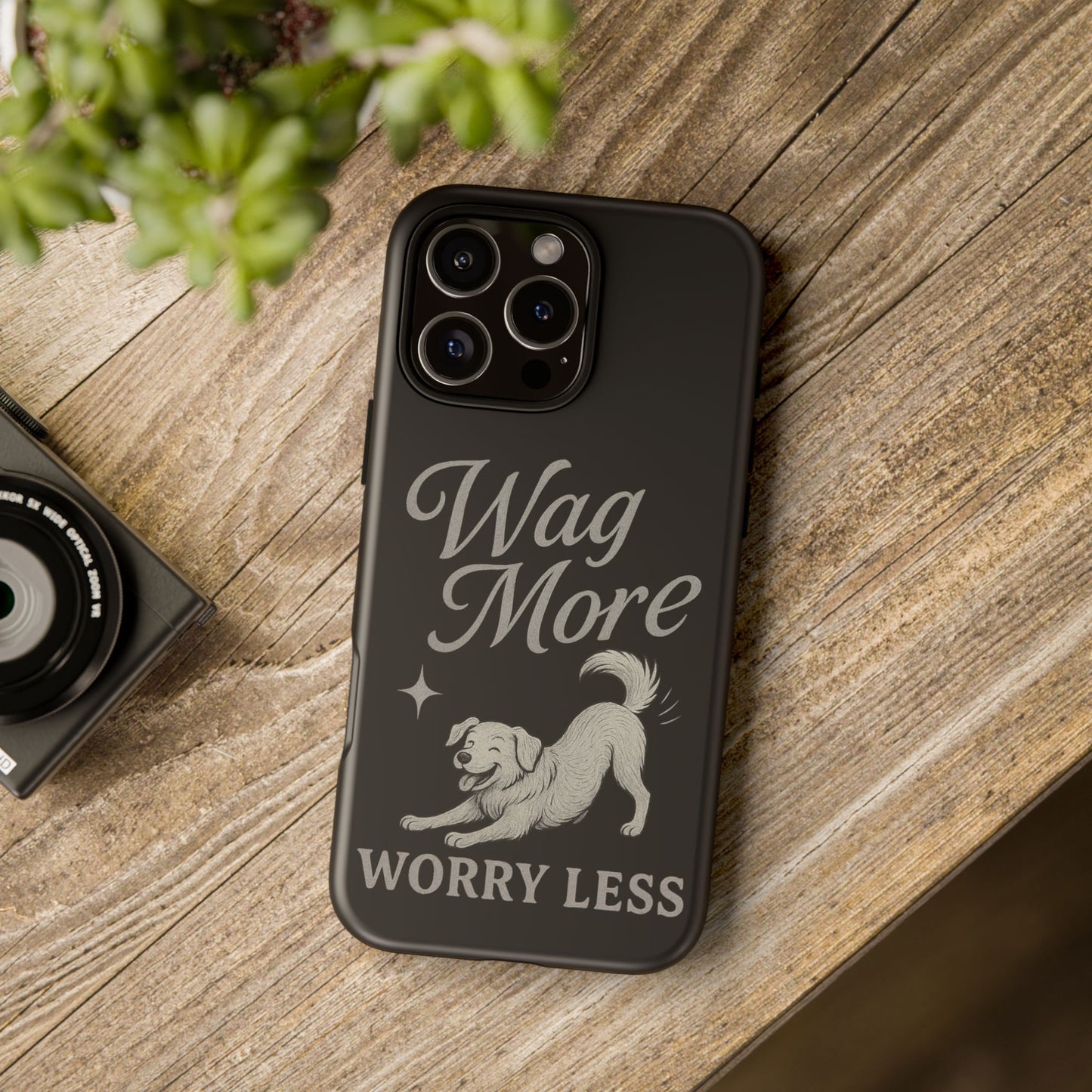 Wag More, Worry Less – Dog Phone Case