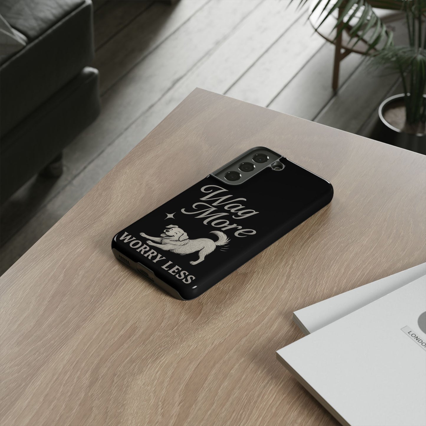 Wag More, Worry Less – Dog Phone Case