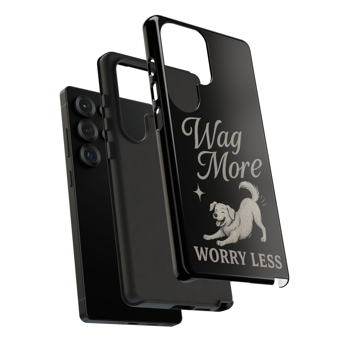 Wag More, Worry Less – Dog Phone Case