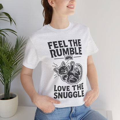 Feel the Rumble, Love the Snuggle – Cat Soft Unisex T-Shirt