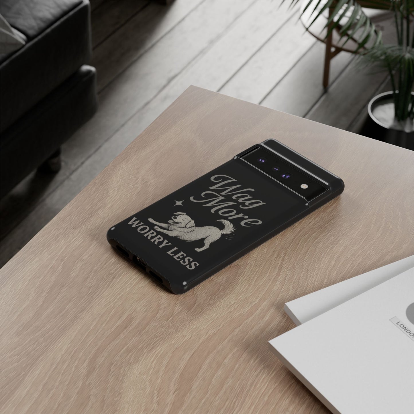 Wag More, Worry Less – Dog Phone Case