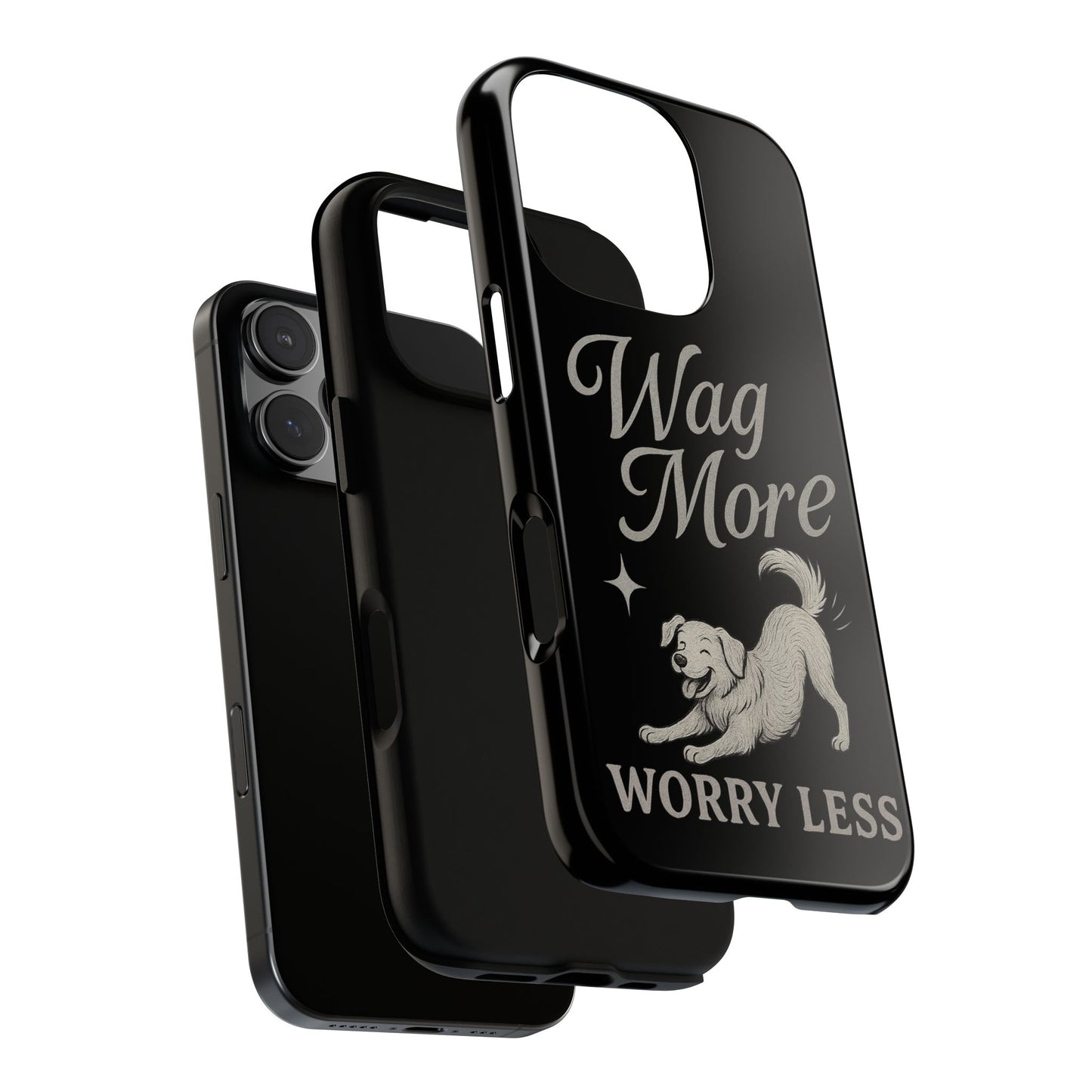 Wag More, Worry Less – Dog Phone Case