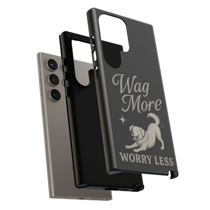 Wag More, Worry Less – Dog Phone Case