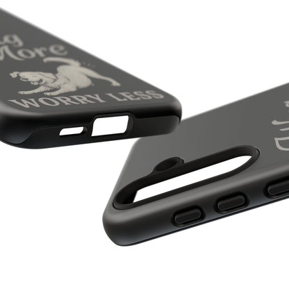 Wag More, Worry Less – Dog Phone Case