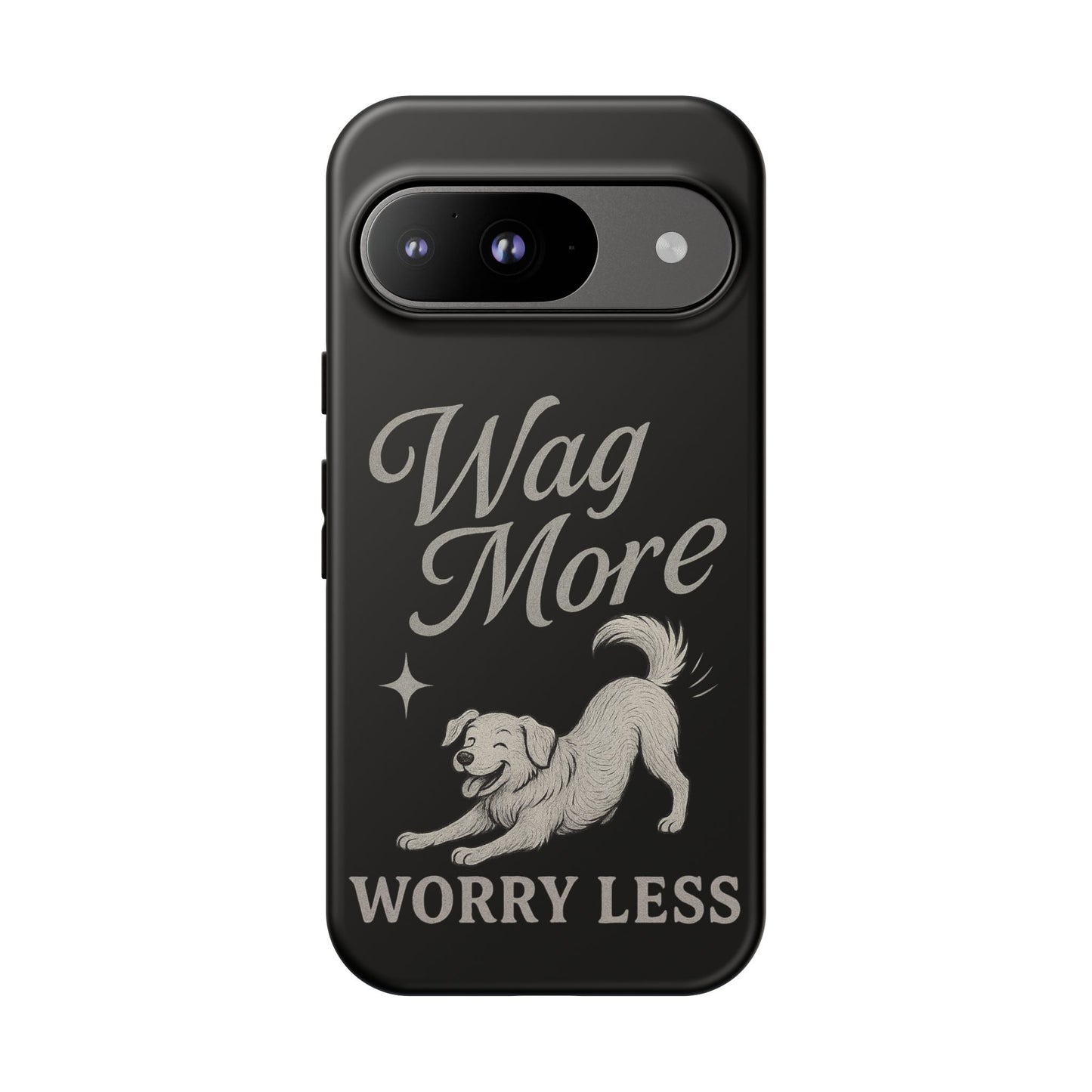 Wag More, Worry Less – Dog Phone Case
