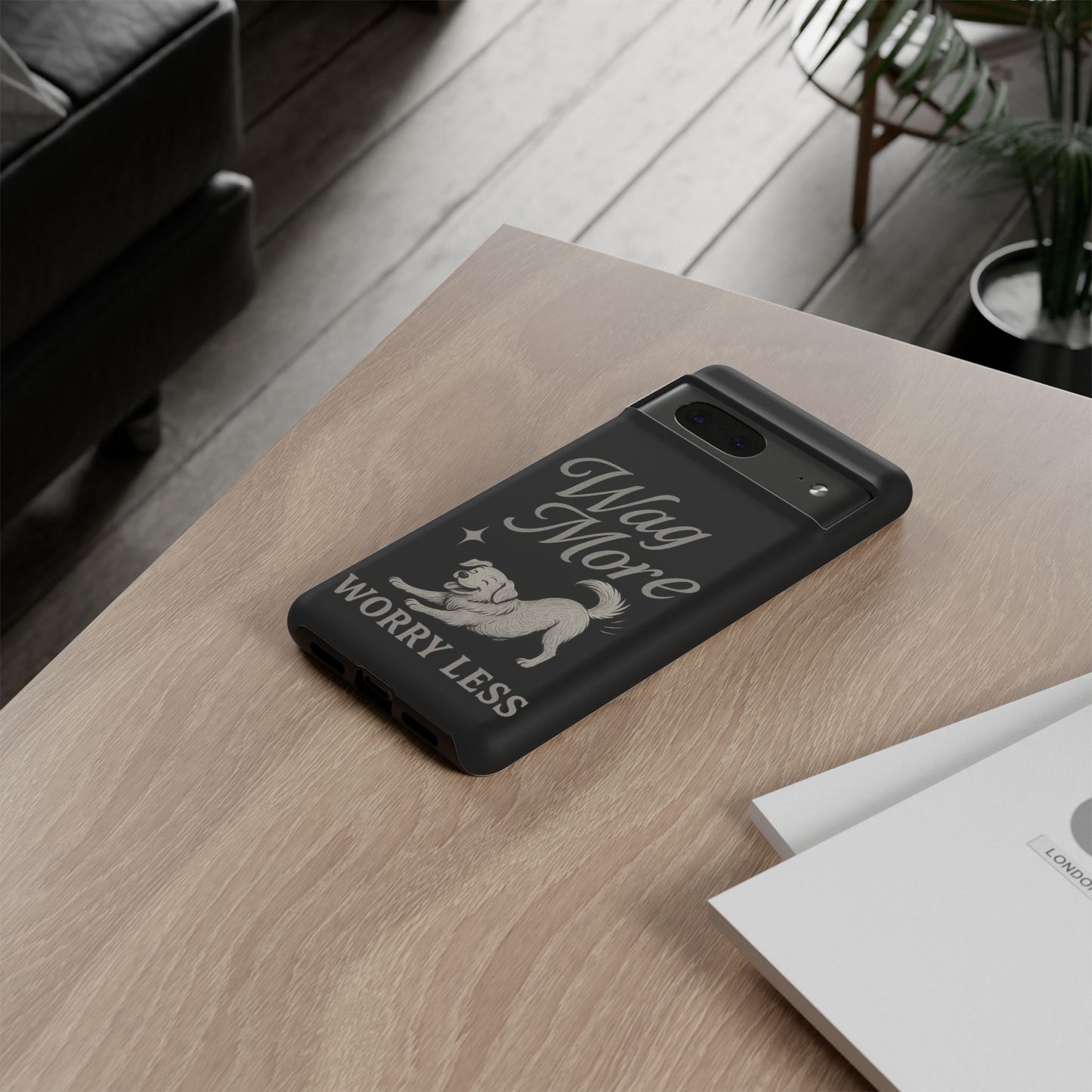 Wag More, Worry Less – Dog Phone Case