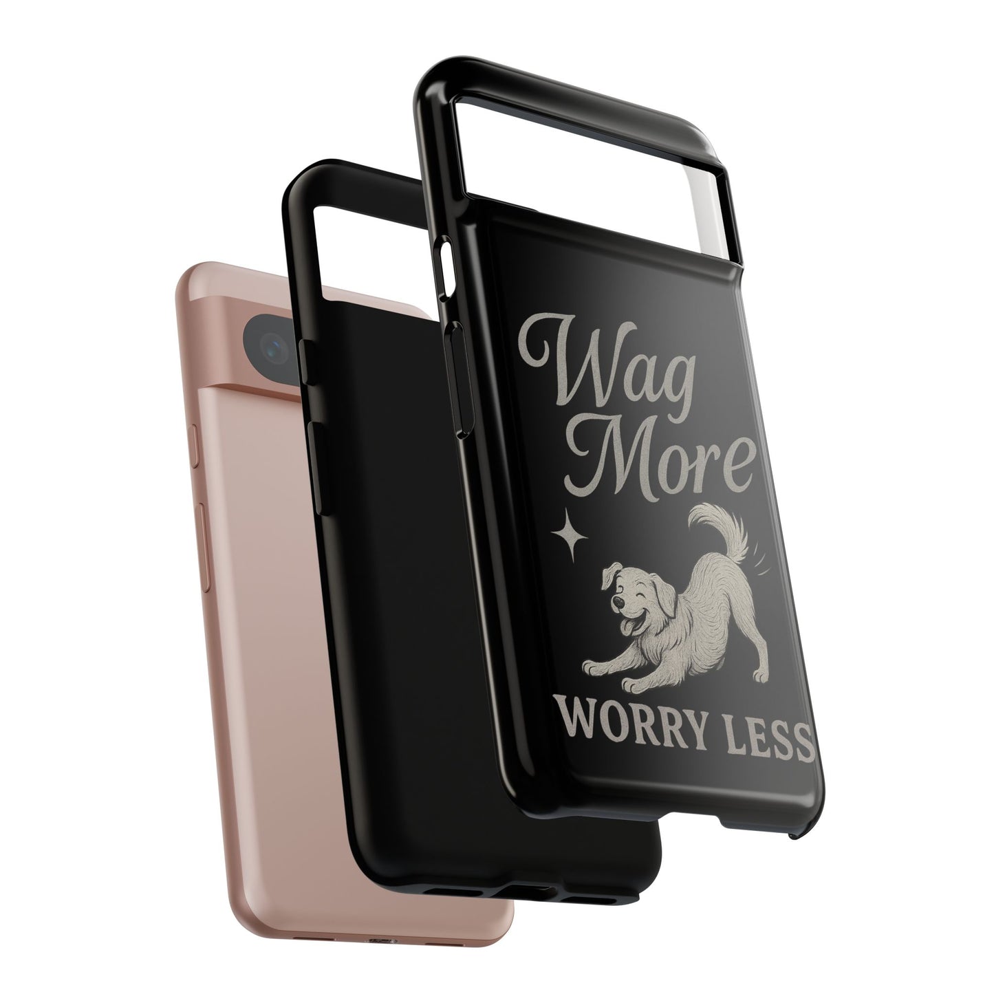 Wag More, Worry Less – Dog Phone Case