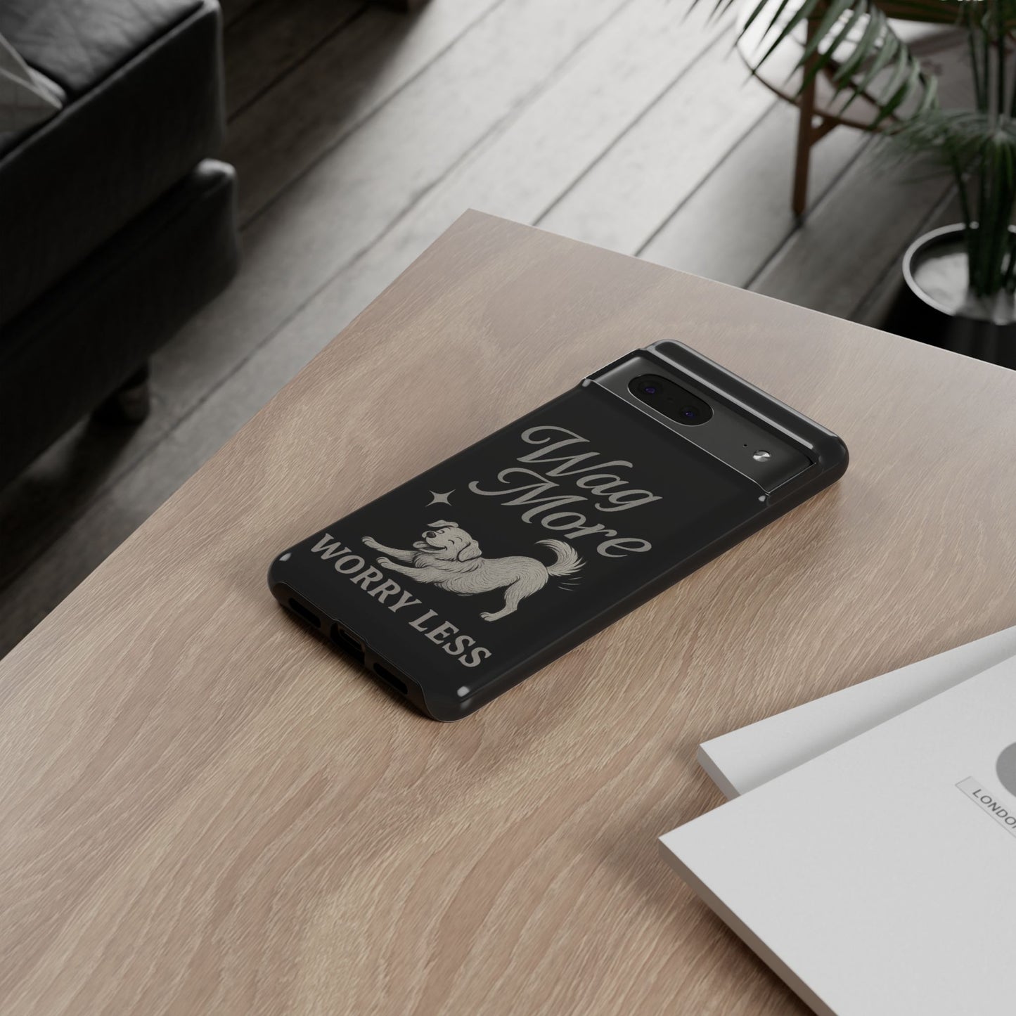 Wag More, Worry Less – Dog Phone Case