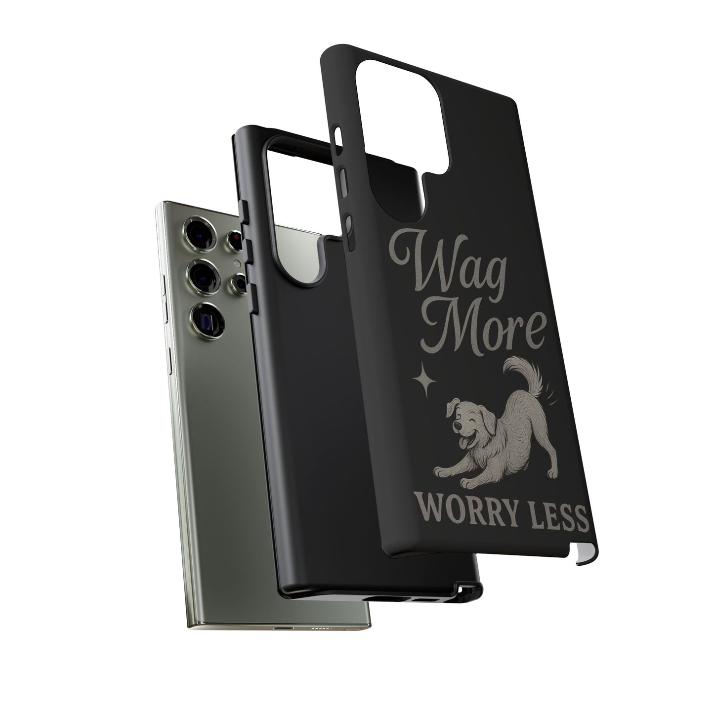 Wag More, Worry Less – Dog Phone Case