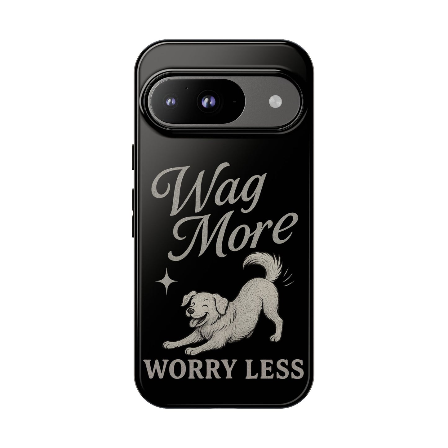 Wag More, Worry Less – Dog Phone Case