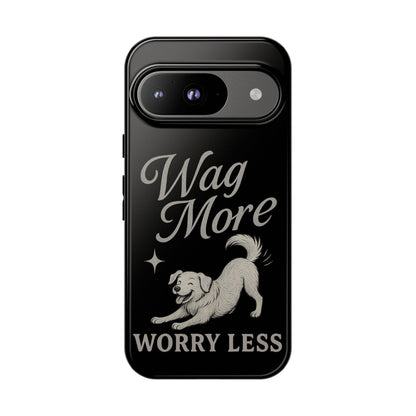 Wag More, Worry Less – Dog Phone Case