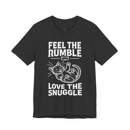 Feel the Rumble, Love the Snuggle – Cat Soft Unisex T-Shirt