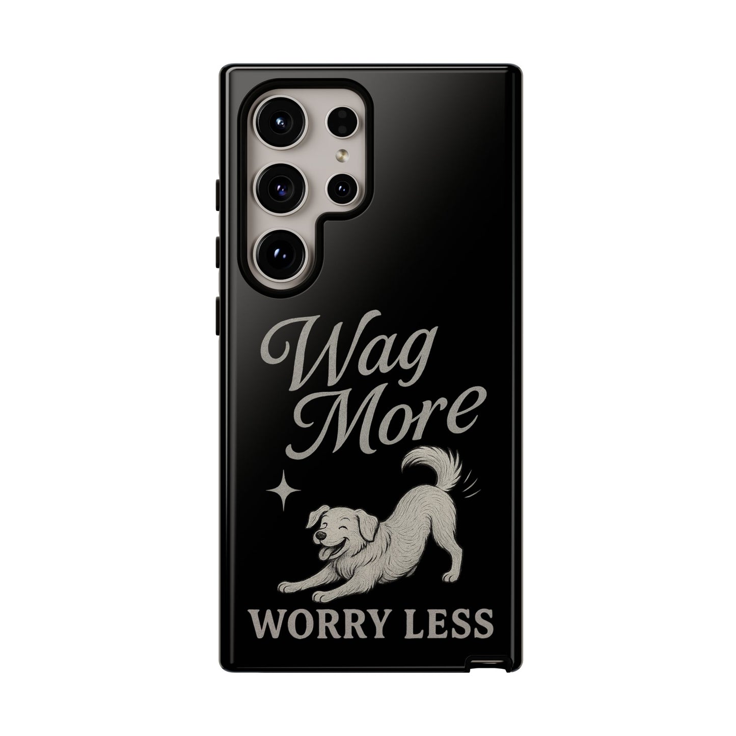 Wag More, Worry Less – Dog Phone Case