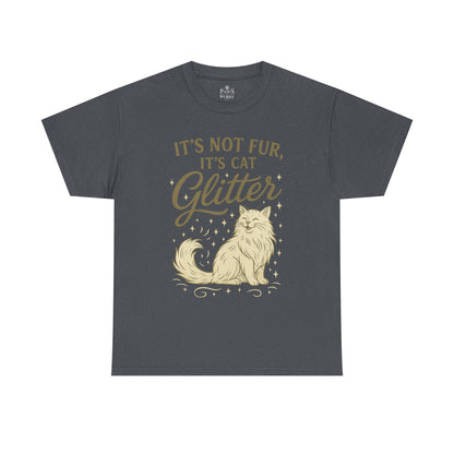 It's Not Fur, It's Cat Glitter - Classic Unisex T-Shirt