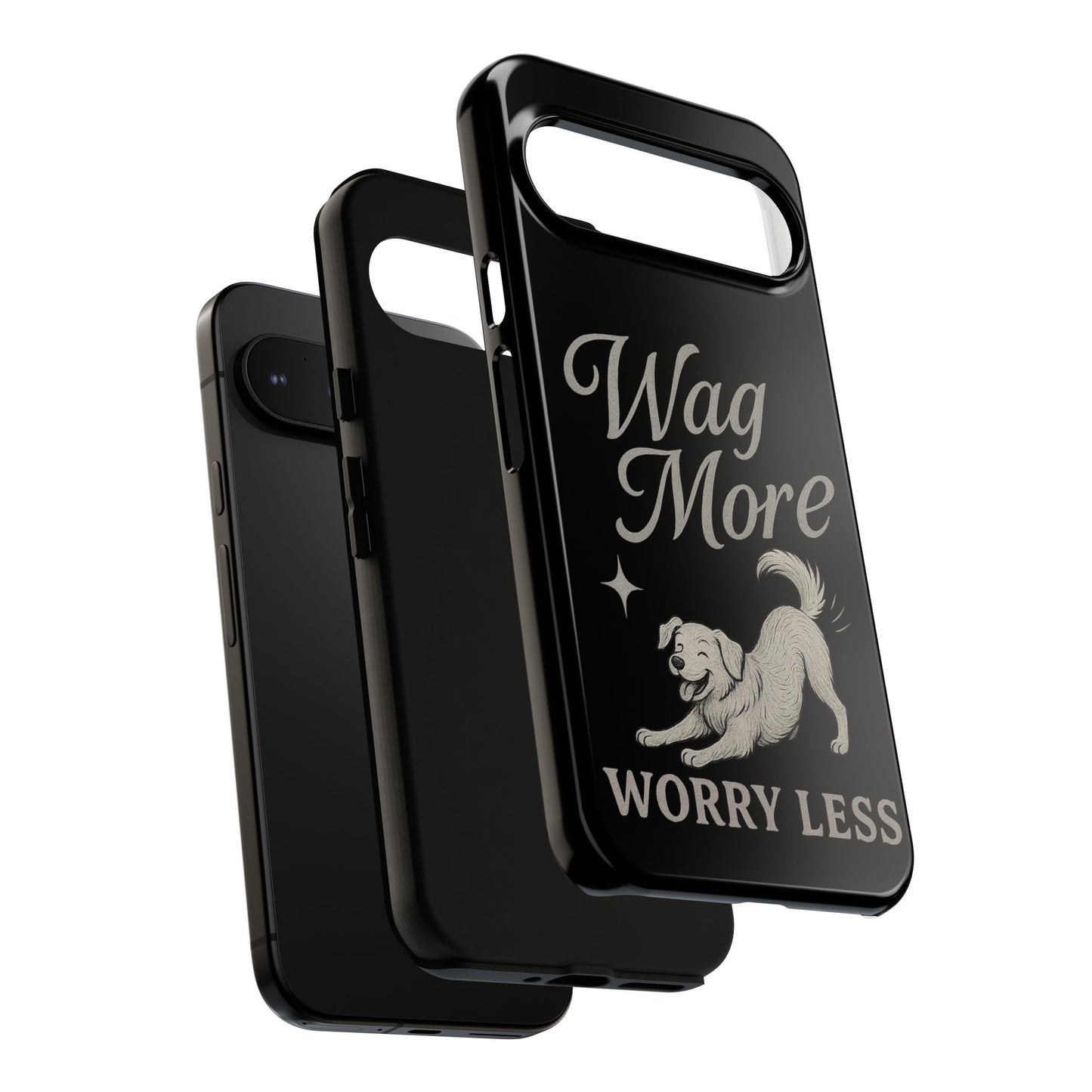 Wag More, Worry Less – Dog Phone Case