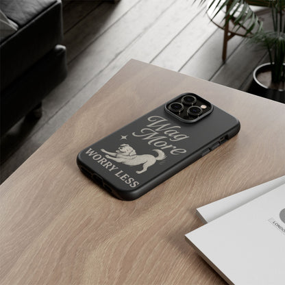 Wag More, Worry Less – Dog Phone Case
