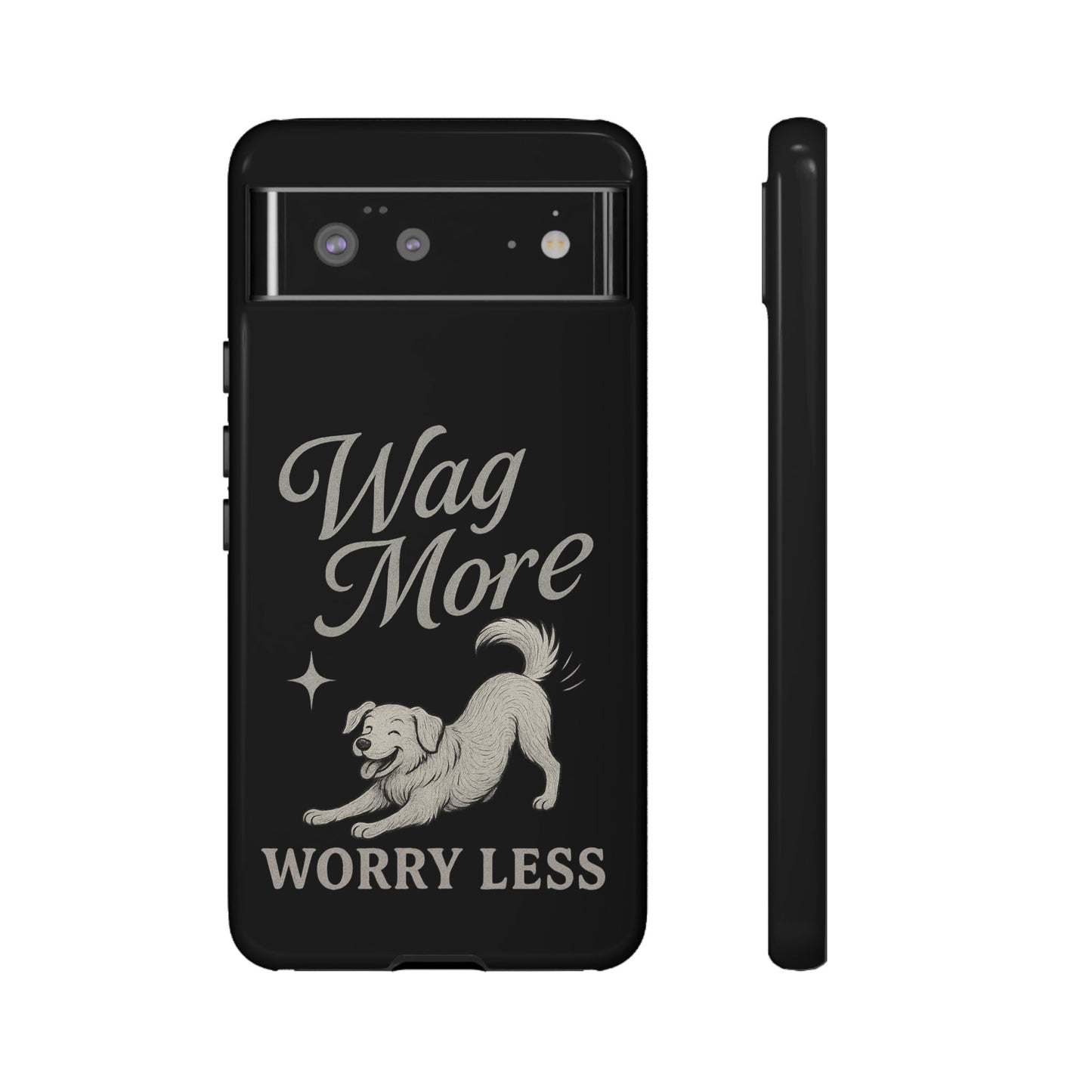 Wag More, Worry Less – Dog Phone Case