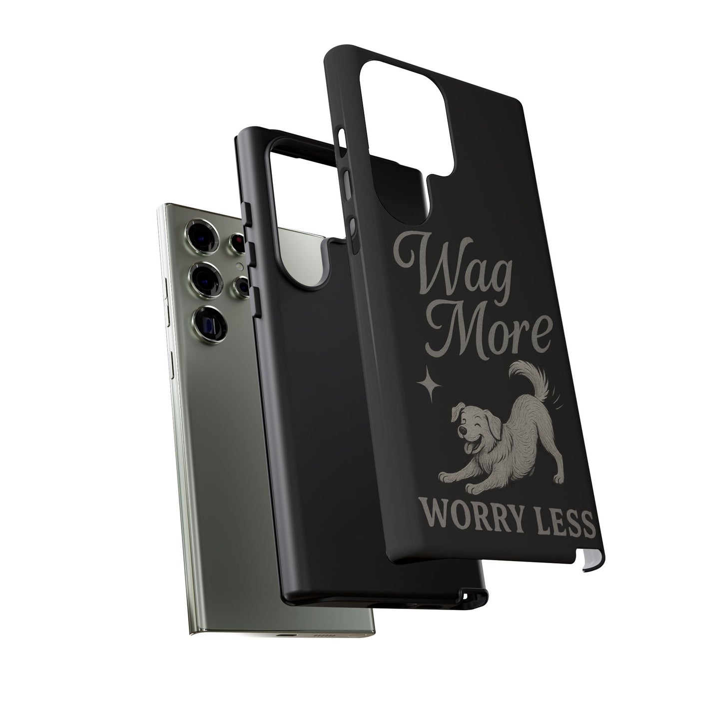 Wag More, Worry Less – Dog Phone Case