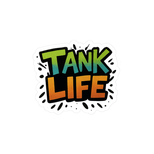 Tank Life – Aquarium Hobbyist Vinyl Sticker