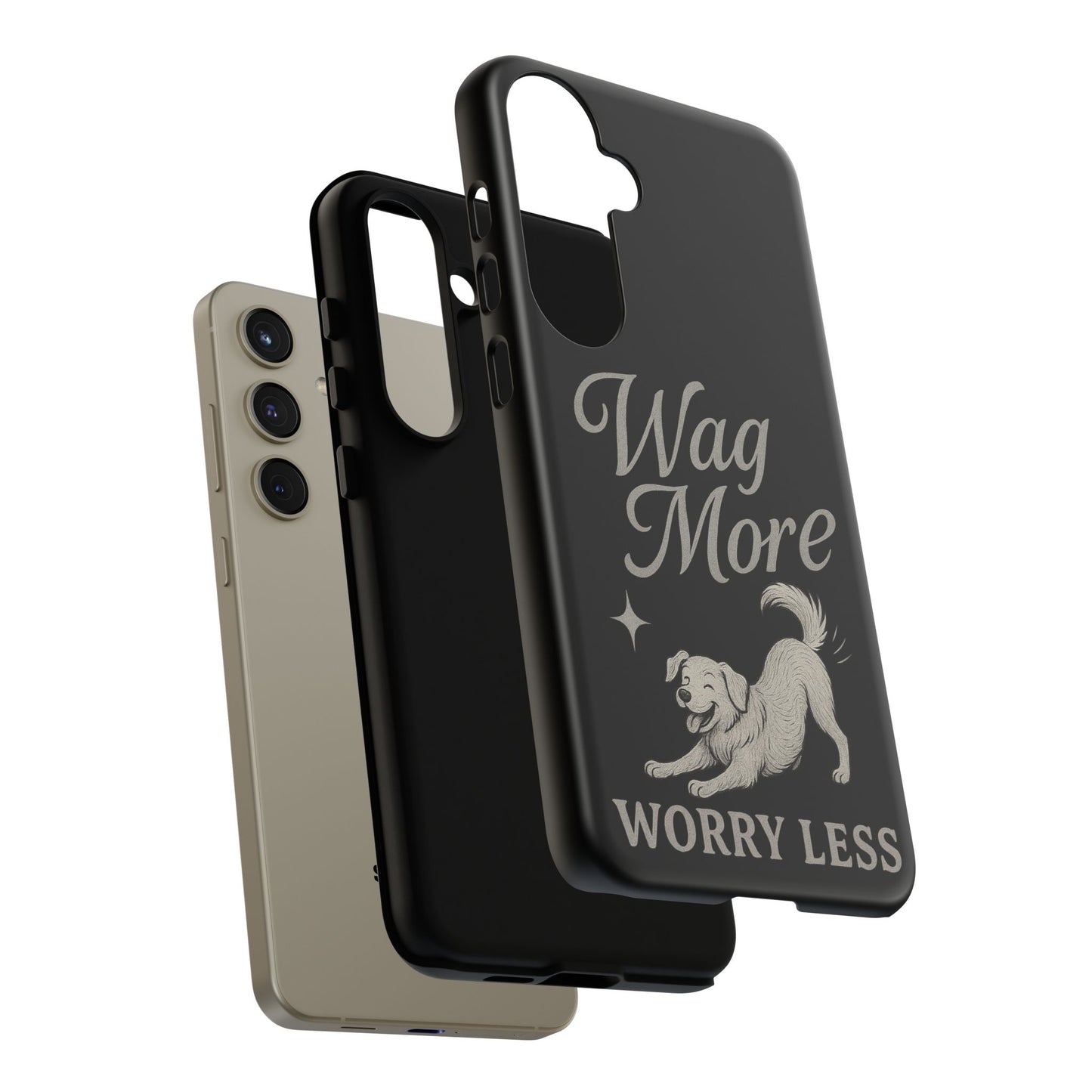 Wag More, Worry Less – Dog Phone Case