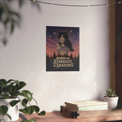 Born of Stardust & Shadows - Cat Art Poster