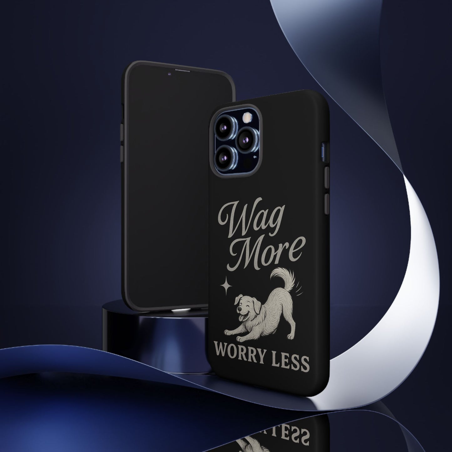 Wag More, Worry Less – Dog Phone Case