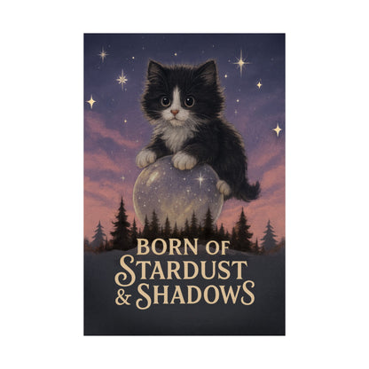 Born of Stardust & Shadows - Cat Art Poster
