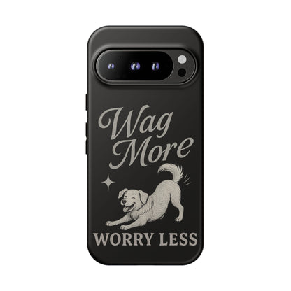 Wag More, Worry Less – Dog Phone Case