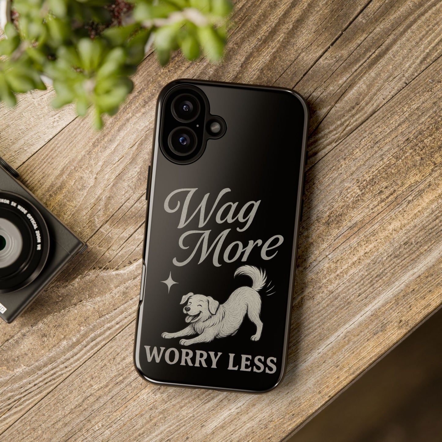 Wag More, Worry Less – Dog Phone Case