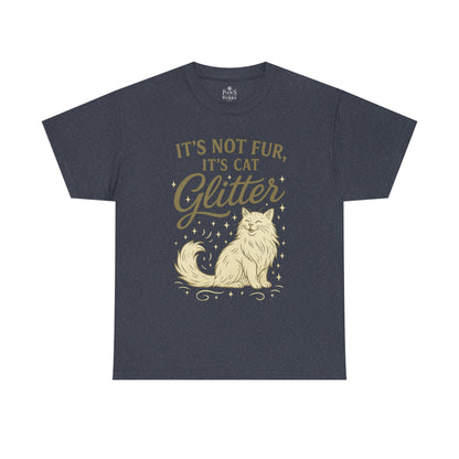 It's Not Fur, It's Cat Glitter - Classic Unisex T-Shirt