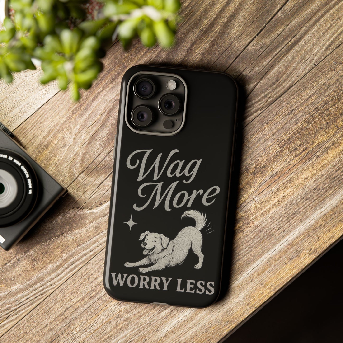 Wag More, Worry Less – Dog Phone Case
