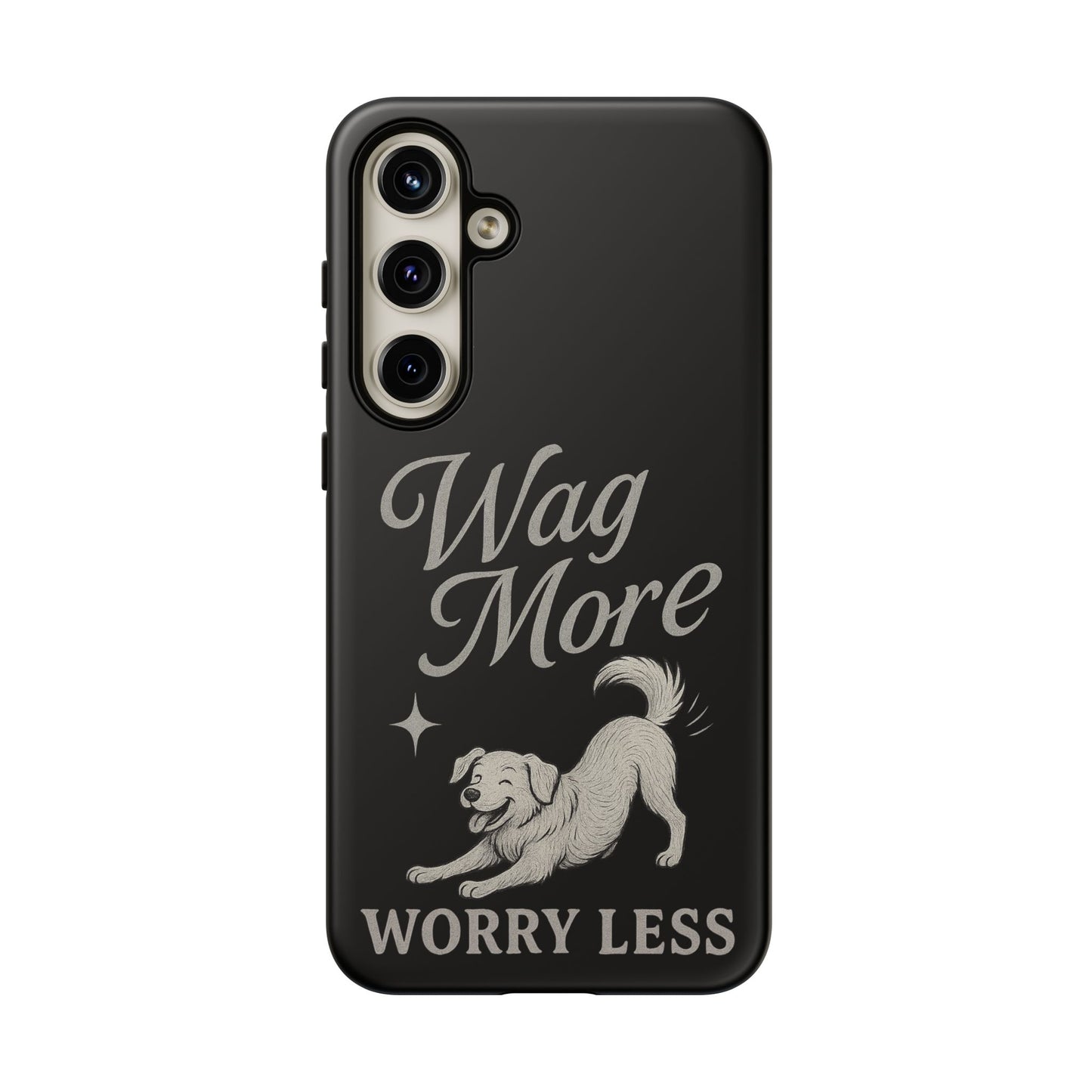 Wag More, Worry Less – Dog Phone Case
