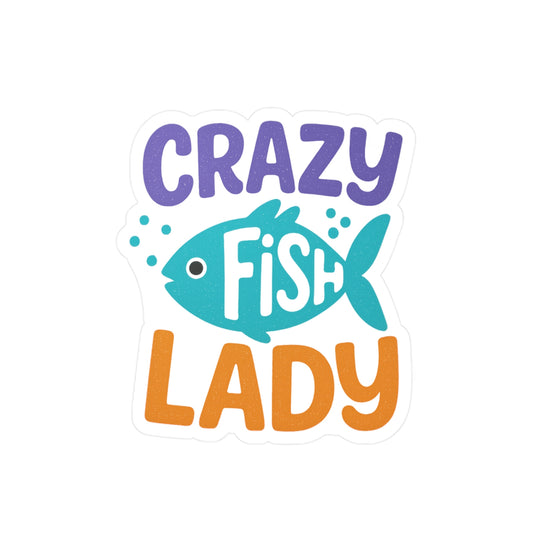 Crazy Fish Lady - Vinyl Sticker
