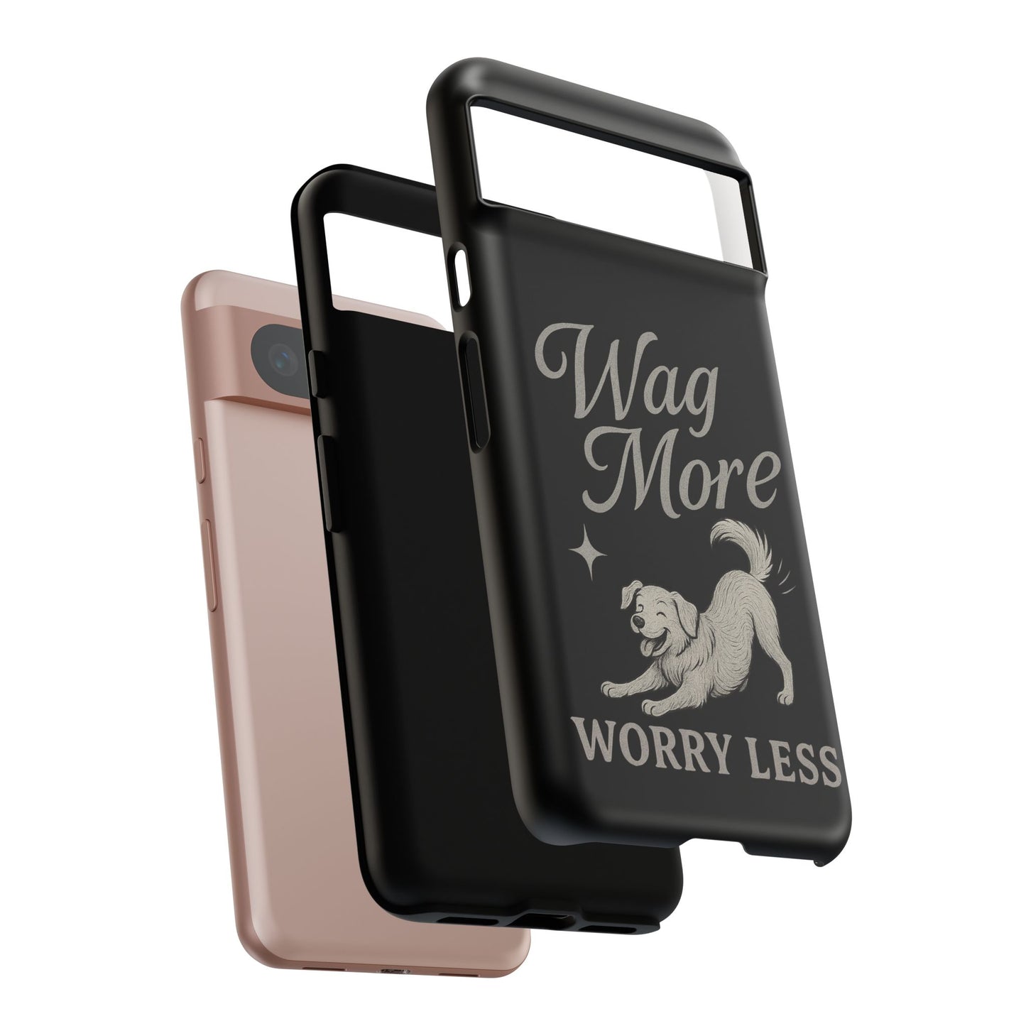 Wag More, Worry Less – Dog Phone Case